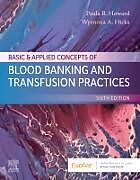 Couverture cartonnée Basic & Applied Concepts of Blood Banking and Transfusion Practices de Howard Paula R., Wyenona Hicks