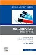 Livre Relié Myelodysplastic Syndromes, An Issue of the Clinics in Laboratory Medicine de 