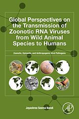 E-Book (pdf) Global Perspectives of the Transmission of Zoonotic RNA Viruses from Wild Animal Species to Humans von Jayashree Seema Nandi
