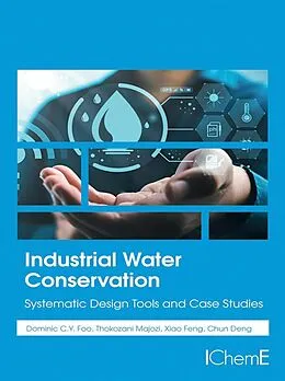 E-Book (epub) Industrial Water Conservation von Dominic Foo, Thokozani Majozi, Xiao Feng