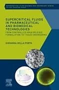 Couverture cartonnée Supercritical Fluids in Pharmaceutical and Biomedical Technologies de Giovanna Della Porta