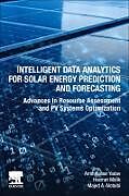 Couverture cartonnée Intelligent Data Analytics for Solar Energy Prediction and Forecasting de Amit Kumar Yadav, Hasmat Malik, Majed A. Alotaibi