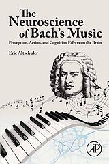 E-Book (epub) The Neuroscience of Bach's Music von Eric Altschuler