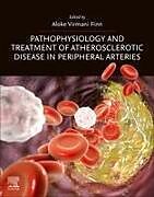 Couverture cartonnée Pathophysiology and Treatment of Atherosclerotic Disease in Peripheral Arteries de 