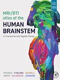 ePUB MRI/DTI Atlas of the Human Brainstem in Transverse and Sagittal Planes von George Paxinos, Teri Furlong, Ken Ashwell