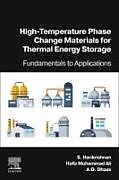 Couverture cartonnée High-Temperature Phase Change Materials for Thermal Energy Storage de S. Harikrishnan, Hafiz Muhammad Ali, A D Dhass