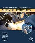 E-Book (epub) Human-Machine interfaces in Medical Robotics von Yanpei Huang, Ziwei Wang, Yongkun Zhao