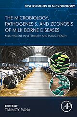 E-Book (epub) The Microbiology, Pathogenesis and Zoonosis of Milk Borne Diseases von 