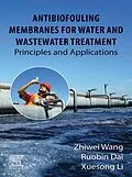E-Book (epub) Antibiofouling Membranes for Water and Wastewater Treatment von Zhiwei Wang, Ruobin Dai, Xuesong Li