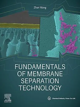 E-Book (epub) Fundamentals of Membrane Separation Technology von Zhan Wang