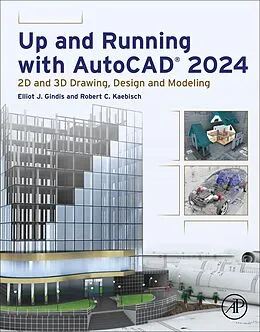 E-Book (epub) Up and Running with AutoCAD® 2024 von Elliot J. Gindis, Robert C. Kaebisch