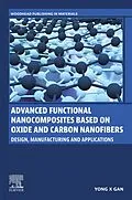 E-Book (epub) Advanced Functional Nanocomposites Based on Oxide and Carbon Nanofibers von Yong X Gan