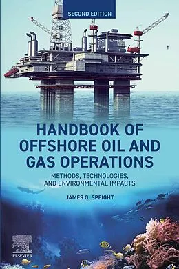 E-Book (epub) Handbook of Offshore Oil and Gas Operations von James G. Speight