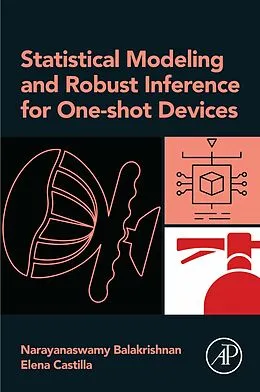 E-Book (epub) Statistical Modeling and Robust Inference for One-shot Devices von Narayanaswamy Balakrishnan, Elena Castilla