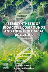 eBook (epub) Semisynthesis of Bioactive Compounds and their Biological Activities de Sasadhar Majhi, Sivakumar Manickam