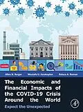 E-Book (epub) The Economic and Financial Impacts of the COVID-19 Crisis Around the World von Allen N. Berger, Mustafa U. Karakaplan, Raluca A. Roman