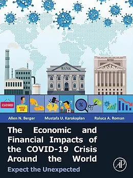 E-Book (epub) The Economic and Financial Impacts of the COVID-19 Crisis Around the World von Allen N. Berger, Mustafa U. Karakaplan, Raluca A. Roman
