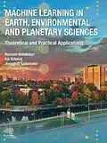 E-Book (epub) Machine Learning in Earth, Environmental and Planetary Sciences von Hossein Bonakdari, Isa Ebtehaj, Joseph D. Ladouceur