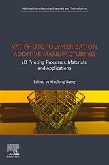 E-Book (epub) Vat Photopolymerization Additive Manufacturing von 