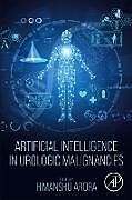 Couverture cartonnée Artificial Intelligence in Urologic Malignancies de 