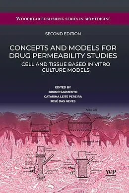 E-Book (epub) Concepts and Models for Drug Permeability Studies von Bruno Sarmento, Catarina Leite Pereira, José Das Neves