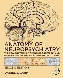 E-Book (epub) Anatomy of Neuropsychiatry von Daniel S. Zahm