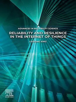 E-Book (epub) Reliability and Resilience in the Internet of Things von Liudong Xing