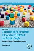 E-Book (epub) A Practical Guide for Finding Interventions That Work for Autistic People von Susan M. Wilczynski