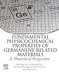E-Book (epub) Fundamental Physicochemical Properties of Germanene-related Materials von Chi-Hsuan Lee, Thi Dieu Hien Nguyen, Vo Khuong Dien