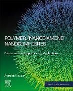 Kartonierter Einband Polymer/Nanodiamond Nanocomposites von Ayesha Kausar