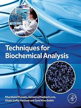 E-Book (epub) Techniques for Biochemical Analysis von Khursheed Hussain, Sameena Maqbool Lone, Khalid Z. Masoodi