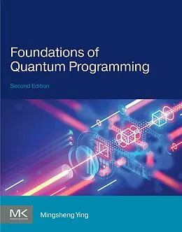 E-Book (epub) Foundations of Quantum Programming von Mingsheng Ying