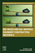 E-Book (epub) Bio-Based and Bio-Inspired Pavement Construction Materials von Elham H. Fini, Pouria Hajikarimi