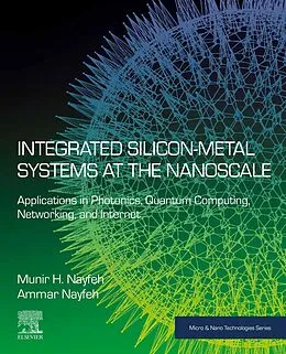 E-Book (epub) Integrated Silicon-Metal Systems at the Nanoscale von Munir H. Nayfeh, Ammar Nayfeh