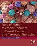 E-Book (epub) Role of Tumor Microenvironment in Breast Cancer and Targeted Therapies von Manzoor Ahmad Mir