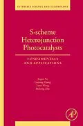 E-Book (epub) S-scheme Heterojunction Photocatalysts von Jiaguo Yu, Liuyang Zhang, Linxi Wang