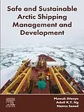 E-Book (epub) Safe and Sustainable Arctic Shipping Management and Development von Mawuli Afenyo, Adolf K. Y. Ng, Naima Saeed