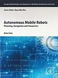 E-Book (epub) Autonomous Mobile Robots von Rahul Kala