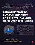 E-Book (epub) Introduction to Python and Spice for Electrical and Computer Engineers von James C. Squire, Anthony E. English