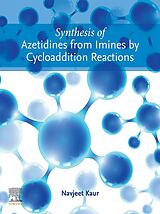 eBook (epub) Synthesis of Azetidines from Imines by Cycloaddition Reactions de MSc Kaur BSc