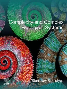 E-Book (epub) Complexity and Complex Ecological Systems von Stanislaw Sieniutycz