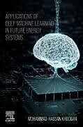 Couverture cartonnée Applications of Deep Machine Learning in Future Energy Systems de 