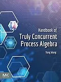 E-Book (epub) Handbook of Truly Concurrent Process Algebra von Yong Wang