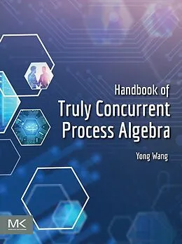 E-Book (epub) Handbook of Truly Concurrent Process Algebra von Yong Wang