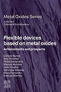 E-Book (epub) Flexible Devices Based on Metal Oxides von Daniela Nunes, Ana Pimentel, Pedro Barquinha