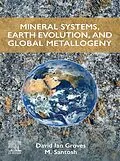 E-Book (epub) Mineral Systems, Earth Evolution, and Global Metallogeny von David Ian Groves, M. Santosh
