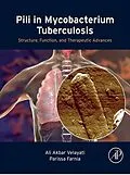 E-Book (epub) Pili in Mycobacterium Tuberculosis von Ali Akbar Velayati MD, Parissa Farnia