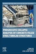 Couverture cartonnée Progressive Collapse Analysis of Concrete-filled Steel Tubular Structures de Man Xu, Gao Shan, Jing-xuan Wang