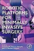 Couverture cartonnée Robotic Platforms for Minimally Invasive Surgery de 