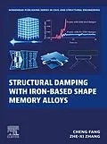 E-Book (epub) Structural Damping with Iron-Based Shape Memory Alloys von Cheng Fang